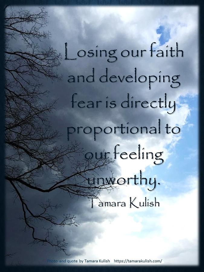 Losing our faith and developing fear  Photograph by Tamara Kulish