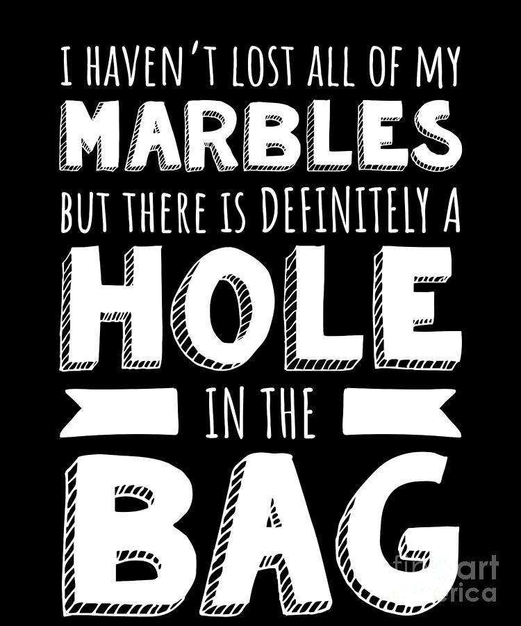 Joke Drawing - Lost Marbles Novelty Font Humorous Saying  by Noirty Designs
