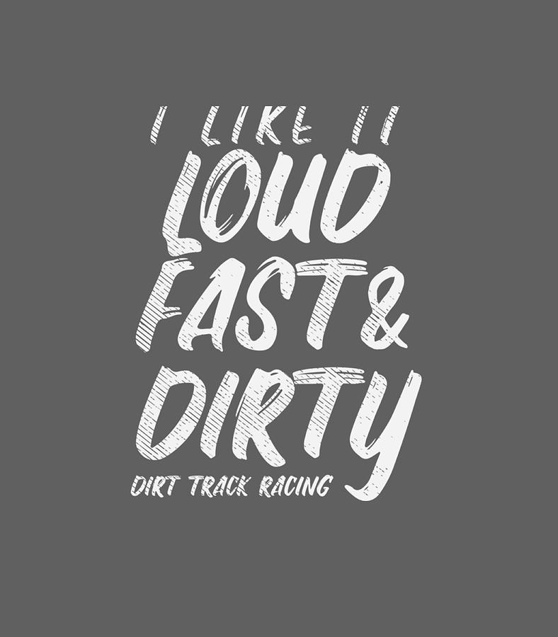 Loud Fast Dirty Dirt Track Racing Funny Motocross Bike Digital Art by ...