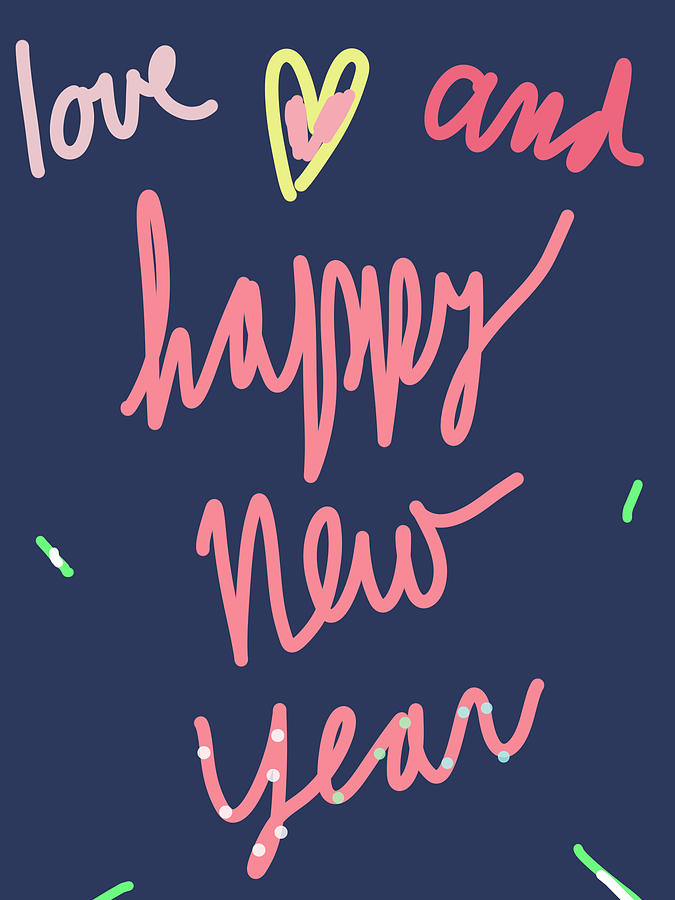 Love And Happy New Year 2 Digital Art by Ashley Rice