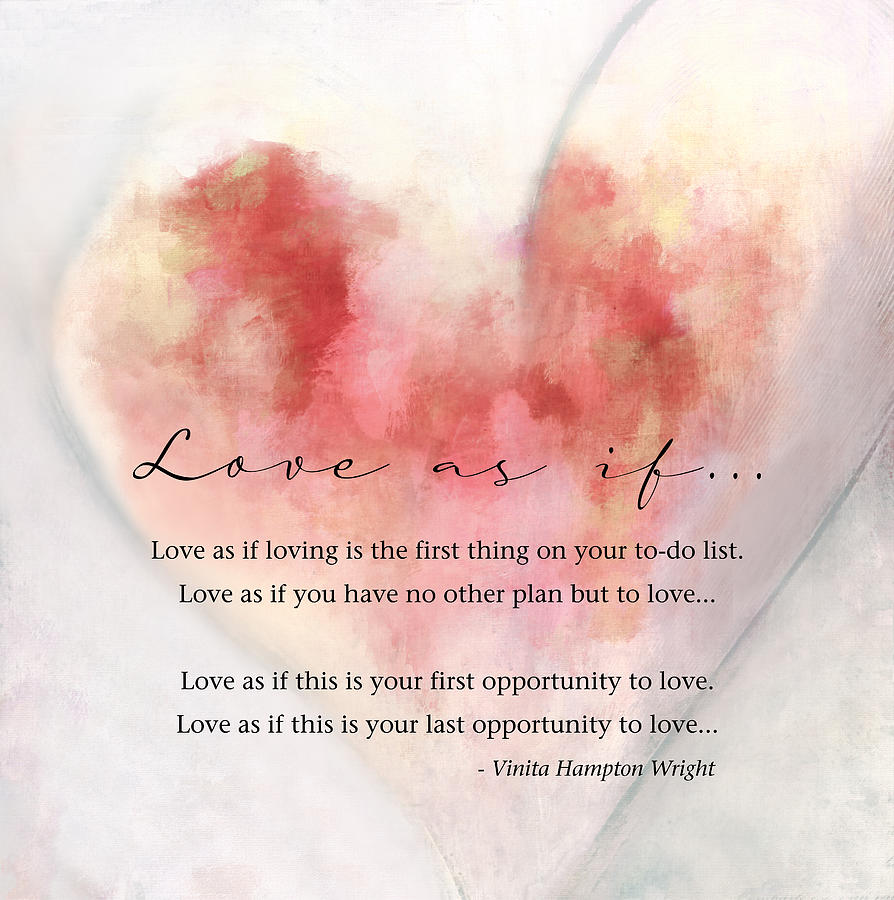 Love as if... Digital Art by Terry Davis
