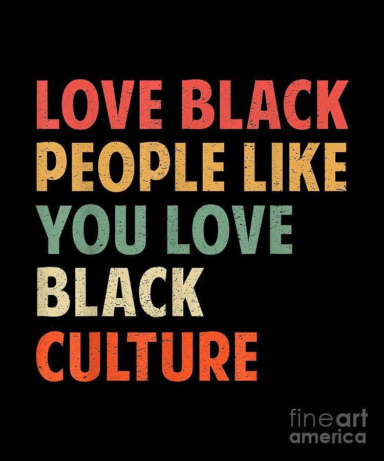 Love Black People Like You Love Black Culture Painting By Robinson make-me-say-it-again-girl-album-by-ronald-isley-the-isley