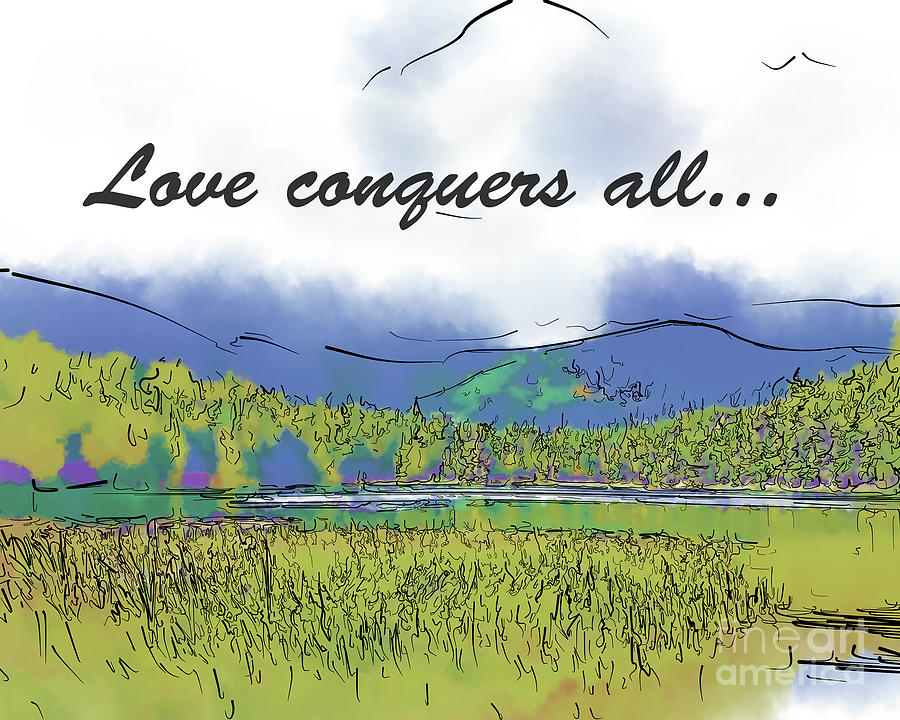Love Conquers All Mountain Meadow Lake Digital Art by Kirt Tisdale