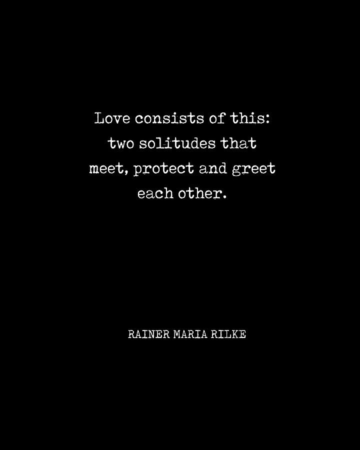 Love consists of This - Rainer Maria Rilke Quote - Typewriter Print 2 Digital Art by Studio Grafiikka