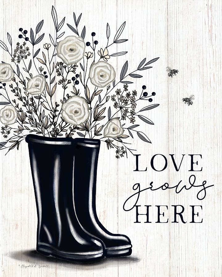 Love Grows Here - Sophisticated Farmhouse  Painting by Elizabeth Robinette Tyndall