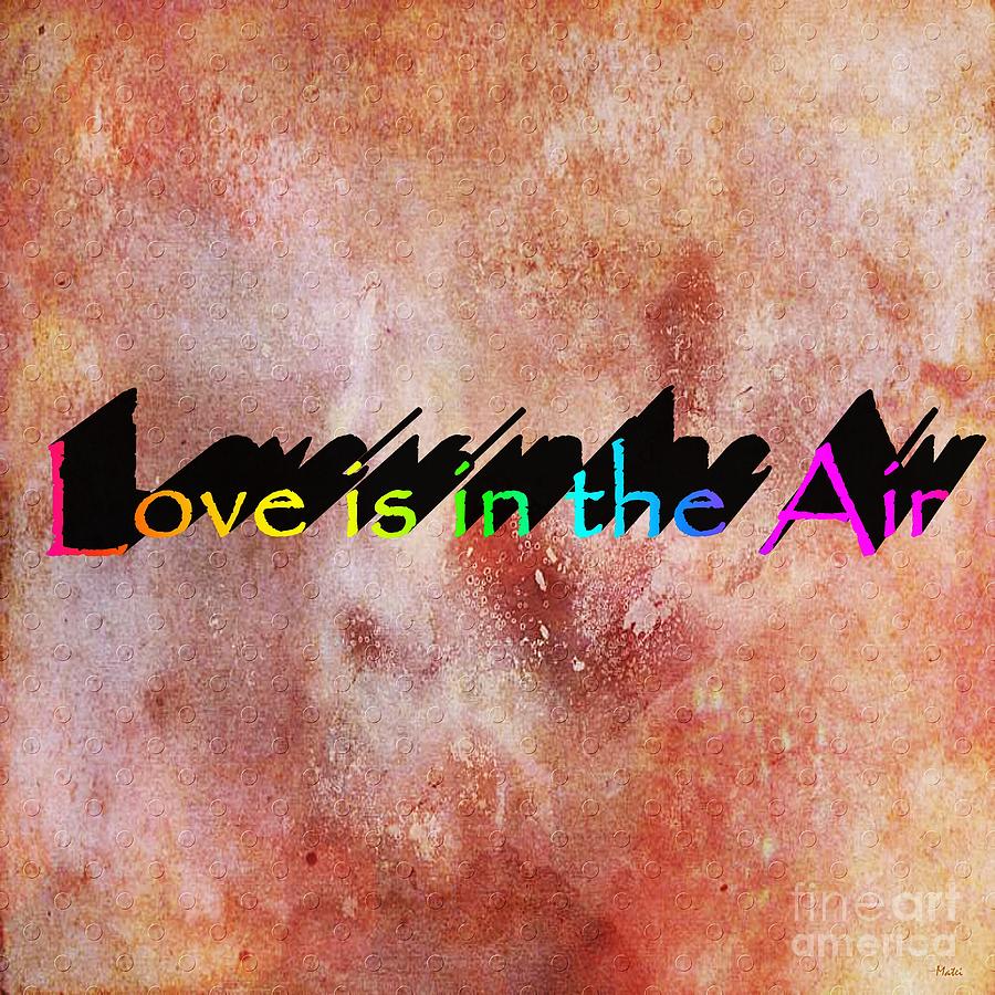 Love is in the Air Digital Art by Ramona Matei