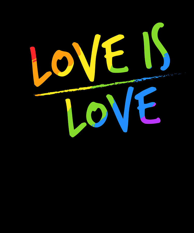 Love Is Love Lgbt Pride Quote Design Gay Lesbian Gift Digital Art By ...