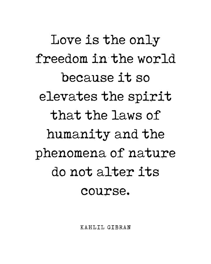 Love Is The Only Freedom - Kahlil Gibran Quote - Literature - Typewriter Print Digital Art