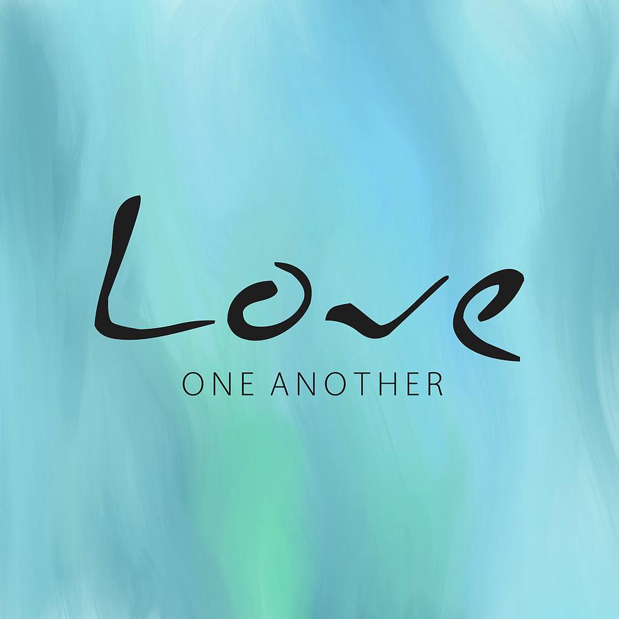 Love one another - modern typography on soothing blue green watercolor ...