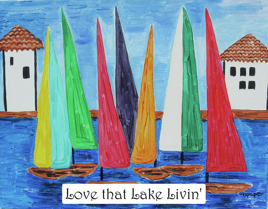 Love That Lake Livin Digital Art by Diane Pape