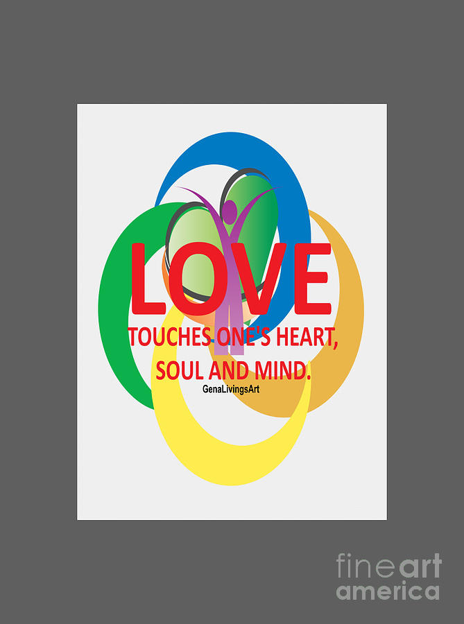 Love Touches Ones Heart, Soul And Mind Notebook Digital Art by Gena Livings