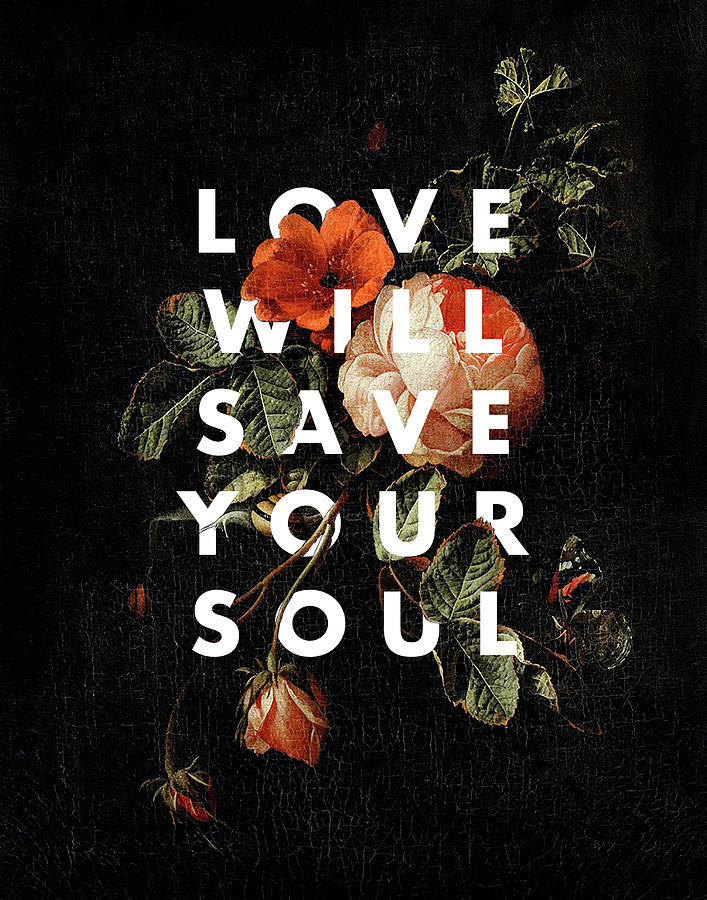 Love Will Save Your Soul Digital Art by Georgia Clare