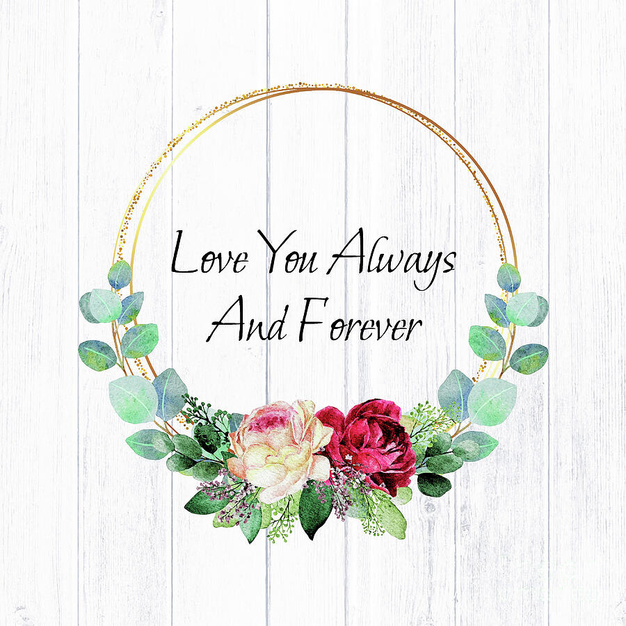 Love You Always And Forever Mixed Media by Tina LeCour