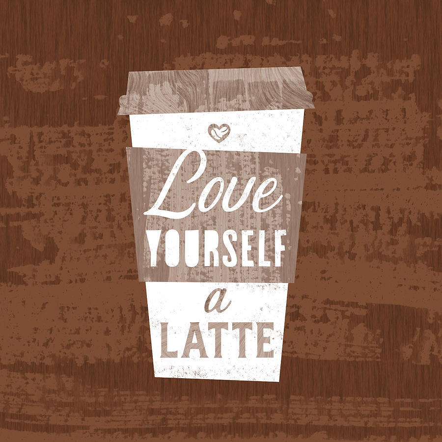 Love Yourself a Latte - Mocha Background - Art by Jen Montgomery Painting by Jen Montgomery