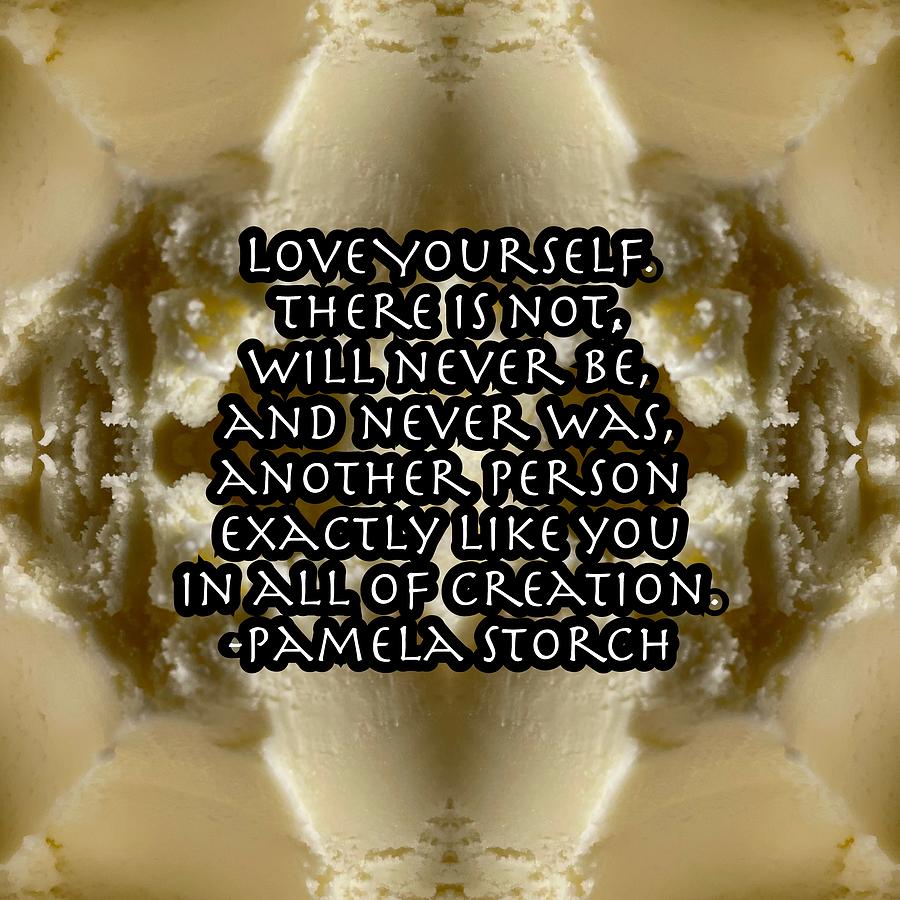 Inspirational Digital Art - Love Yourself Quote on Vanilla Ice Cream by Pamela Storch