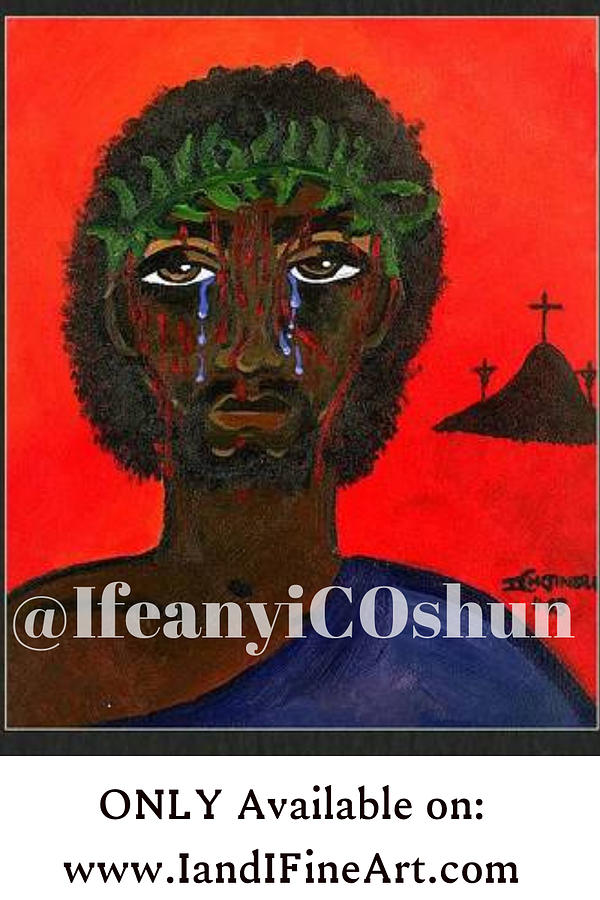 Christianity Painting - Loves Sacrifice by Ifeanyi C Oshun