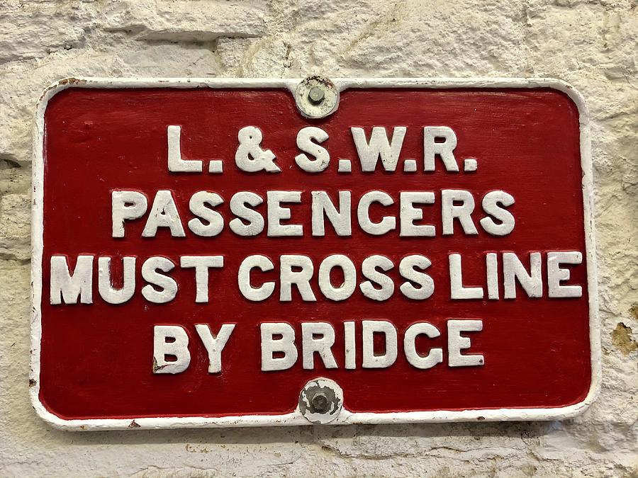 LSWR Bridge Crossing Sign Photograph by Gordon James