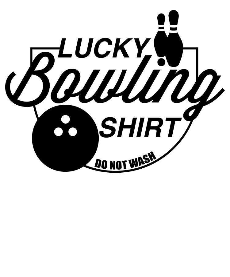 Lucky Bowling design Funny Gift For Bowlers Digital Art by Art