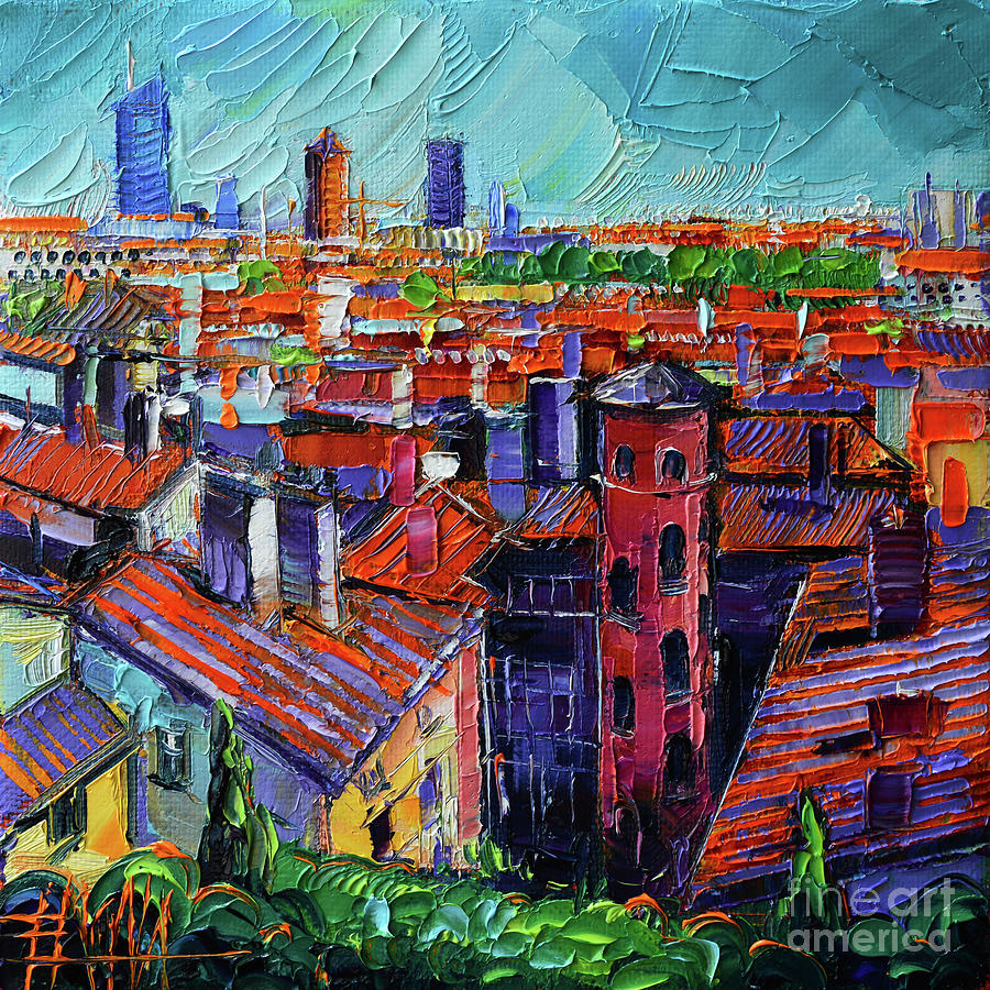 Tree Painting - LYON ROOFTOPS AND LA TOUR ROSE oil painting Mona Edulesco by Mona Edulesco
