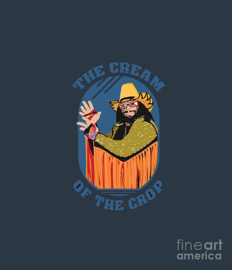 Macho Man The Cream Of The Crop Digital Art By Achmad Anugrah