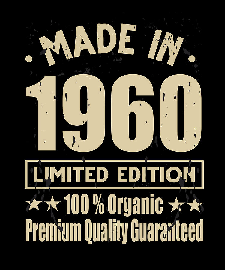Made In 1960 Vintage Retro Limited Edition Digital Art by Steven Zimmer ...