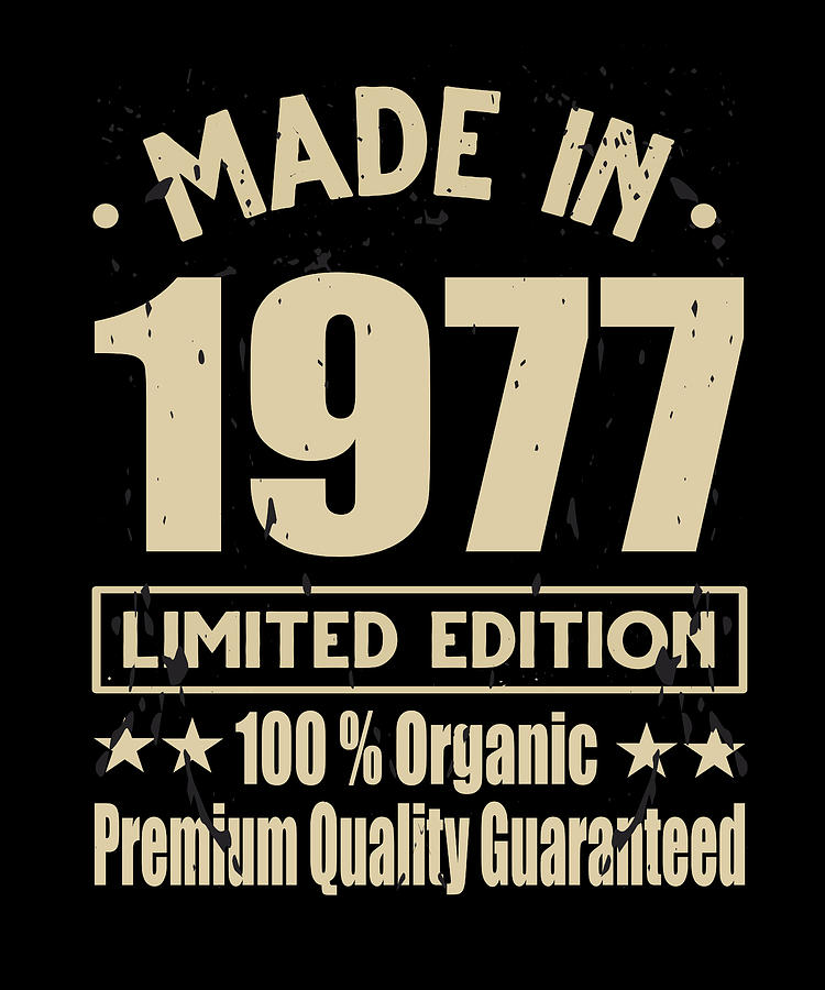 Made In 1977 Vintage Retro Limited Edition Digital Art by Steven Zimmer ...