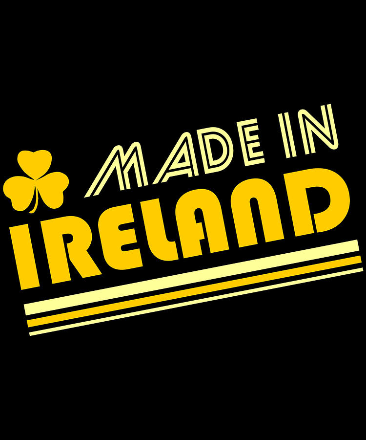 Made In Ireland Digital Art by Flippin Sweet Gear