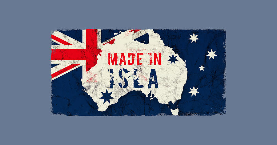 Flag Digital Art - Made in Isla, Australia by TintoDesigns