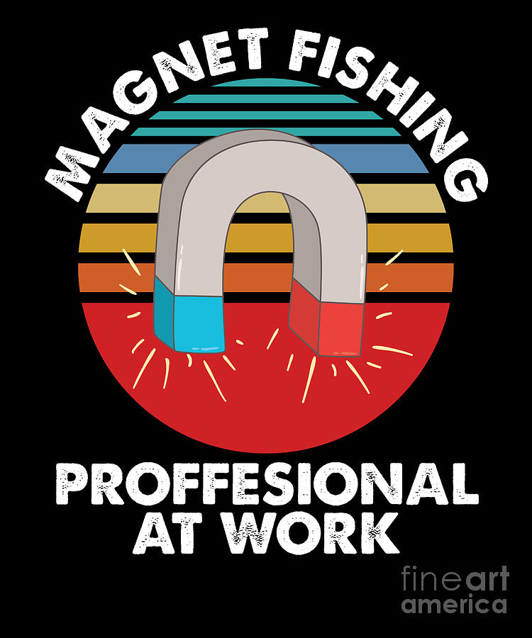 Magnetic Fishing Hunter Treasure Hunting Gift Retro Magnet Fishing Digital  Art by Thomas Larch - Pixels