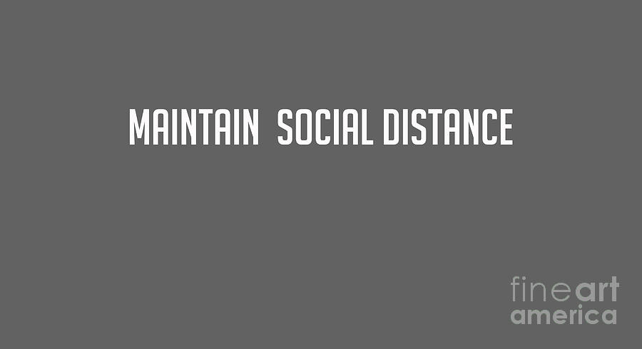Maintain Social Distance Tee Photograph by Edward Fielding