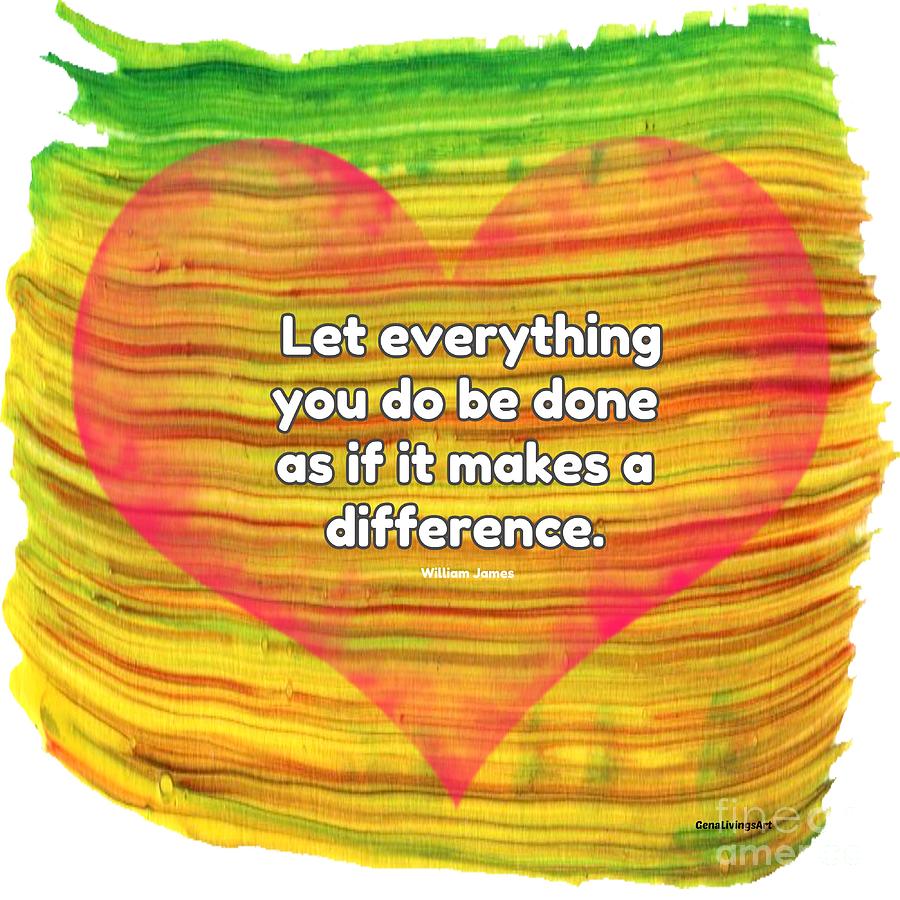 Make A Difference Digital Art by Gena Livings