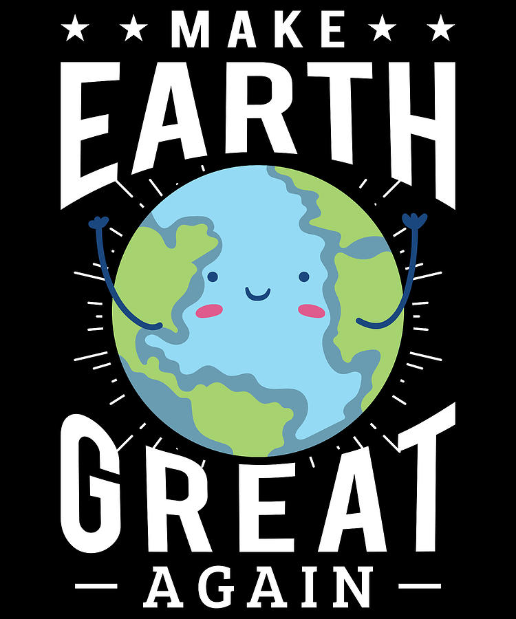 Make Earth Great Again Wildlife Conservation Digital Art by Michael S ...