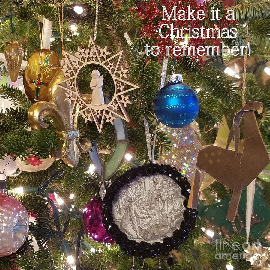 Make it a Christmas to Remember Photograph by Jodie Marie Anne Richardson Traugott          aka jm-ART