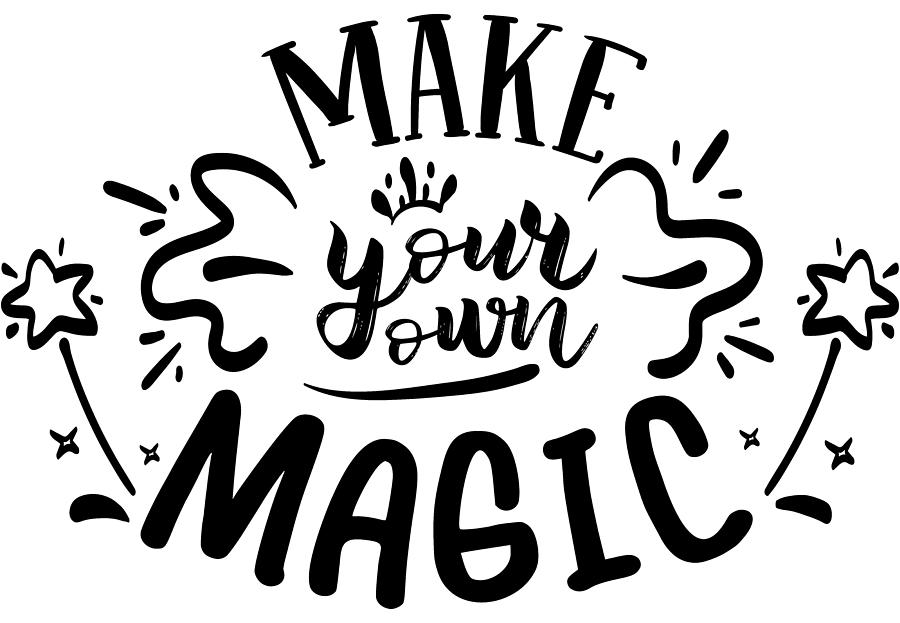 Make Your Own Magic Motivational Quote Digital Art by Sweet Birdie ...