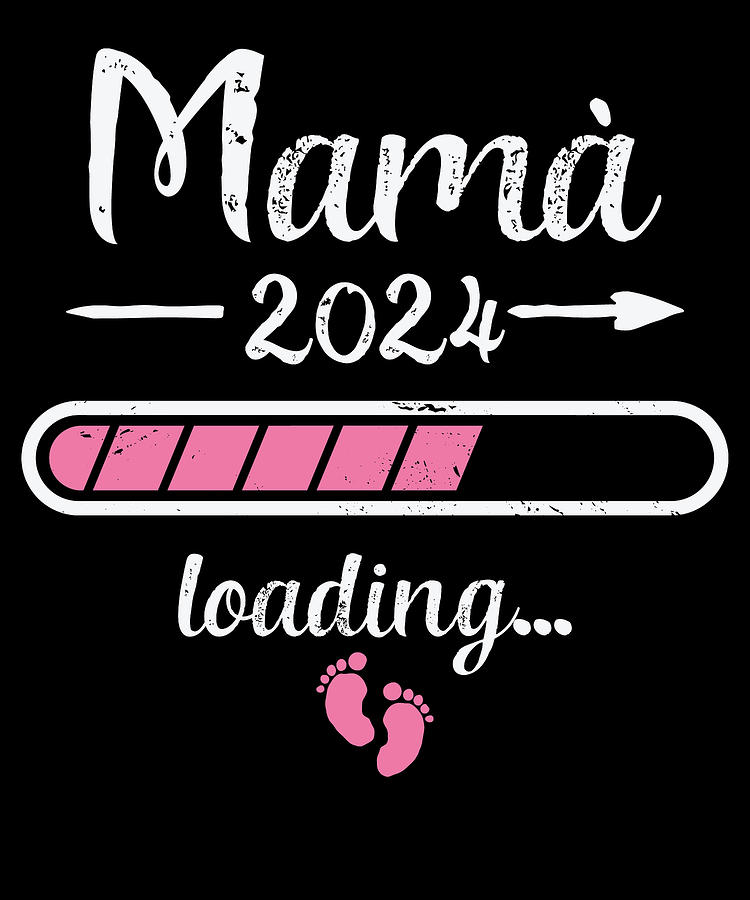 Mam 2024 Loading Pregnancy Mother Mommy Mom Birth Digital Art by Toms