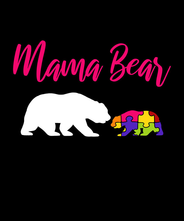 Mama Bear Autism Awareness - Love Support Mo Coffee Mug by Hello Gifts -  Fine Art America