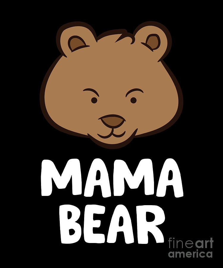 Mama Bear Womens Mama Bear Cute Mama Bear Digital Art by EQ Designs - Pixels