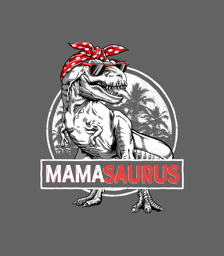 https://images.fineartamerica.com/images/artworkimages/mediumlarge/3/mamasaurus-t-rex-dinosaur-funny-mama-saurus-family-matching-omari-piper.jpg