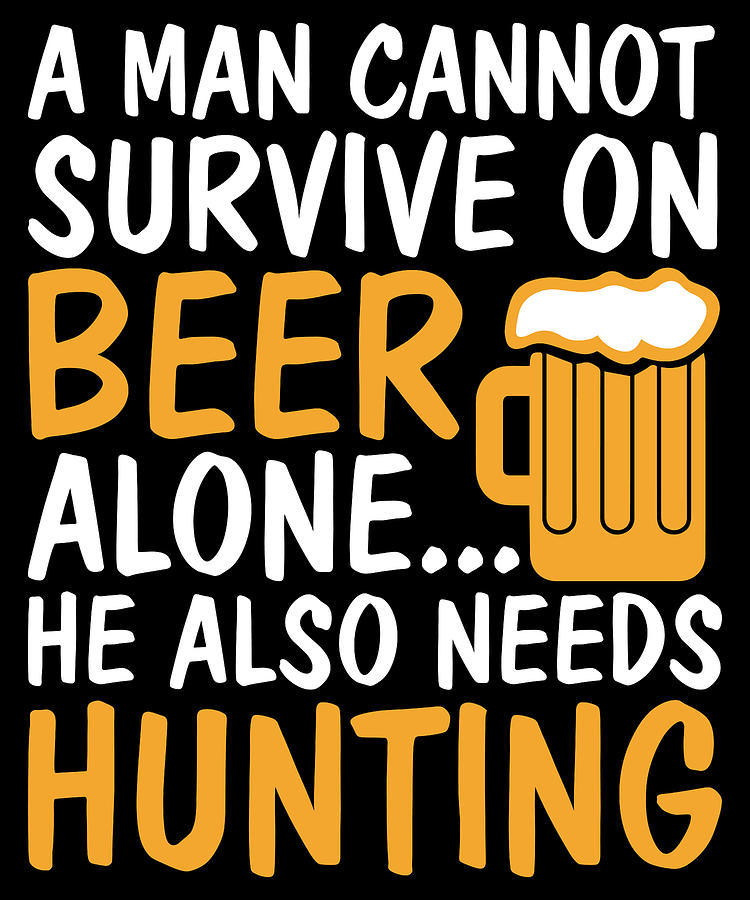 Man Cannot Survive on Beer Alone Digital Art by Jacob Zelazny - Fine ...