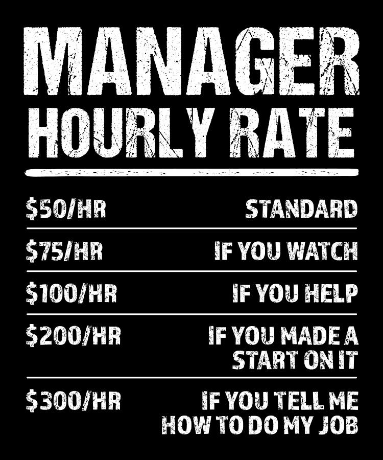 manager-hourly-rate-funny-birthday-gift-digital-art-by-qwerty-designs