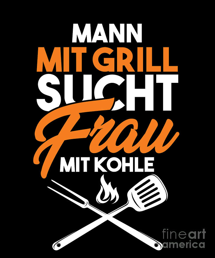 Grilled Meat Digital Art - Mann Mit Grill Party Its Grill Time by Thomas Larch
