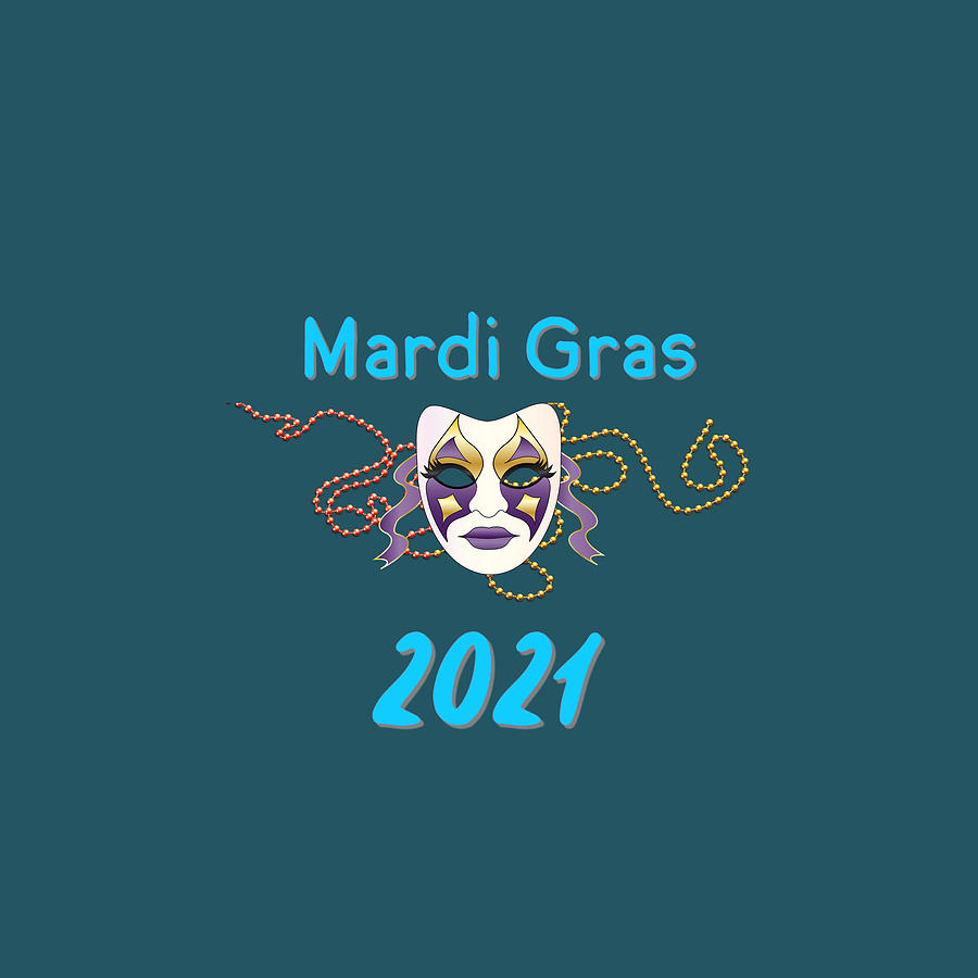 Mardi Gras 2021 with Blue Lettering Digital Art by Ali Baucom