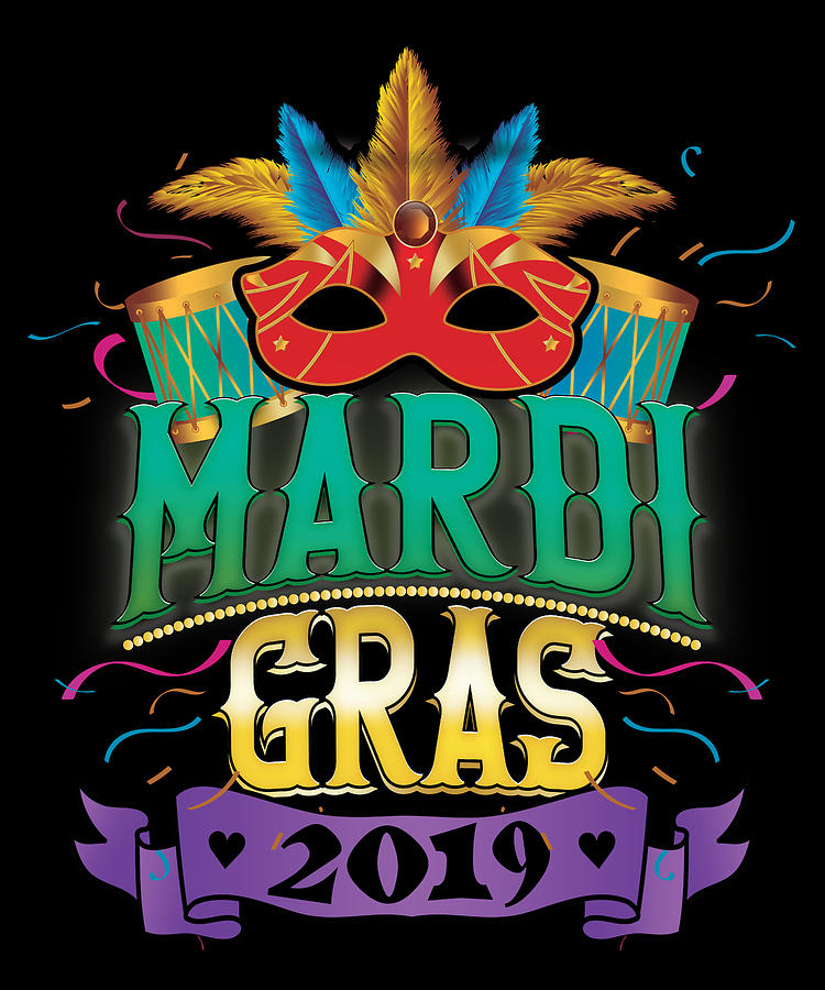 Mardi Gras New Orleans 2019 Apparel Party Gift Digital Art by Michael S ...