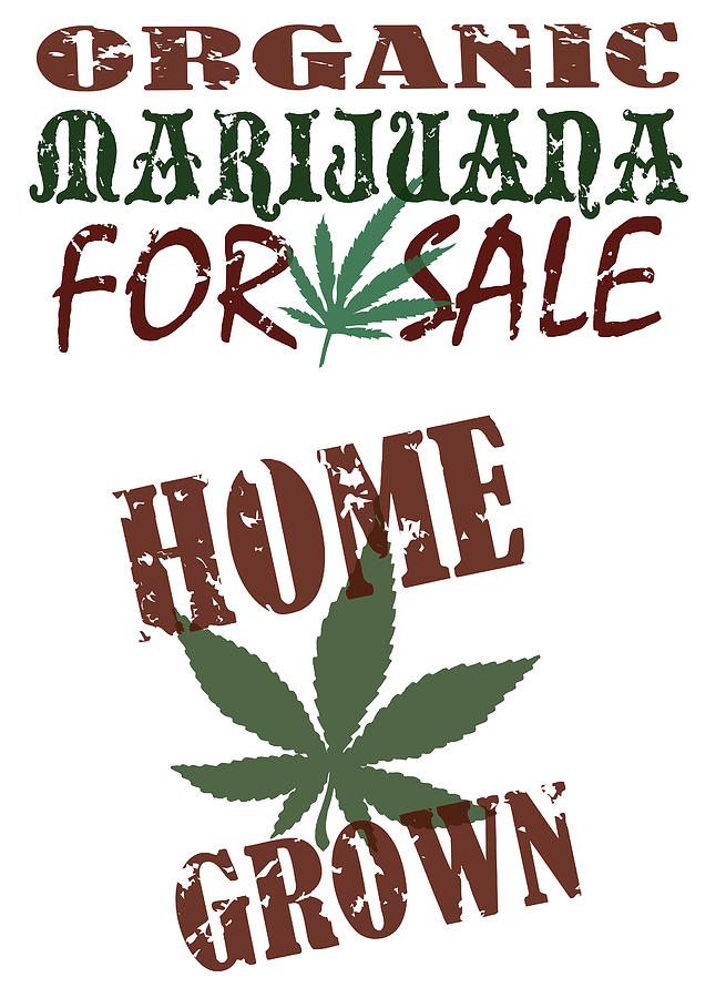 Marijuana for sale, Home Grown, Organic Drawing by KeithBishop
