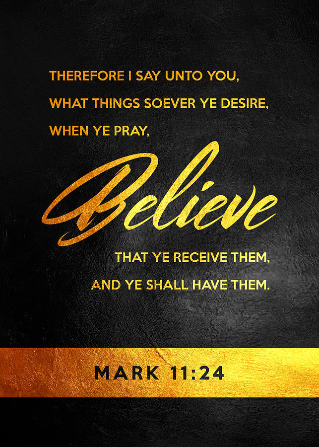 Mark 11 24 Bible Verse Wall Art Digital Art by Bible Verse - Fine Art ...