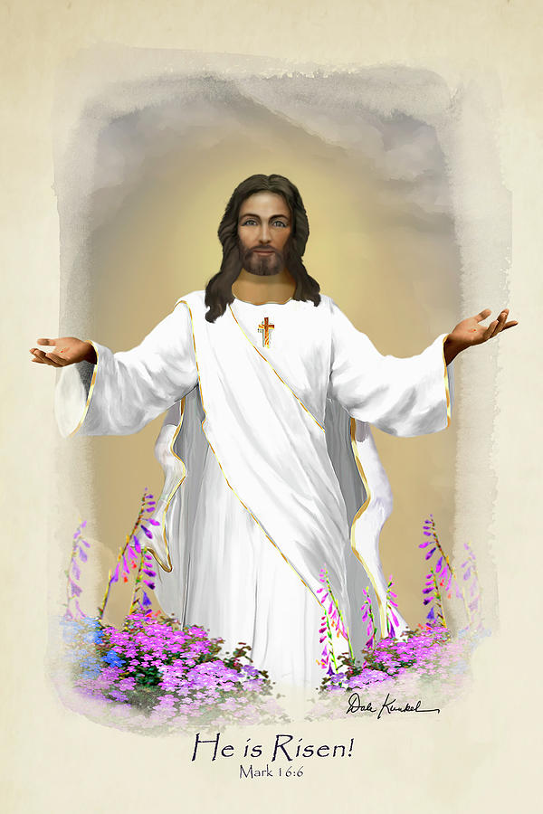 Mark 166 He Is Risen NKJV Painting by Dale Kunkel Art Fine Art