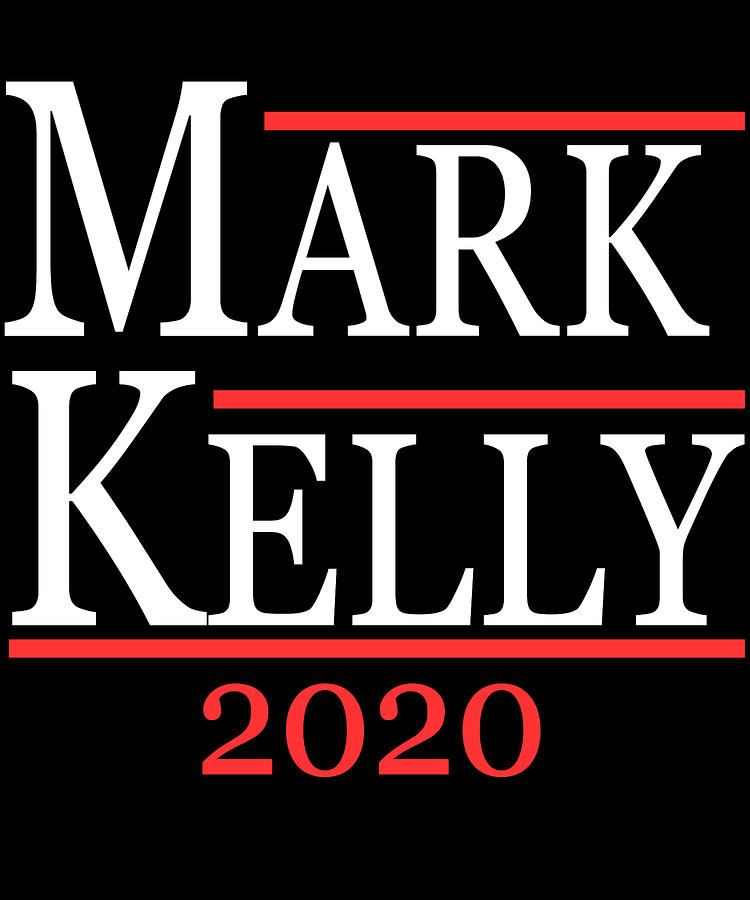 Mark Kelly 2020 For Senate Digital Art by Flippin Sweet Gear