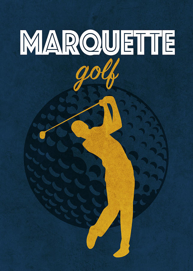 Golf Mixed Media - Marquette University College Golf Sports Vintage Poster by Design Turnpike
