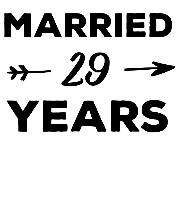 Married 29 Years Wedding Anniversary Digital Art by Jane Keeper - Fine ...