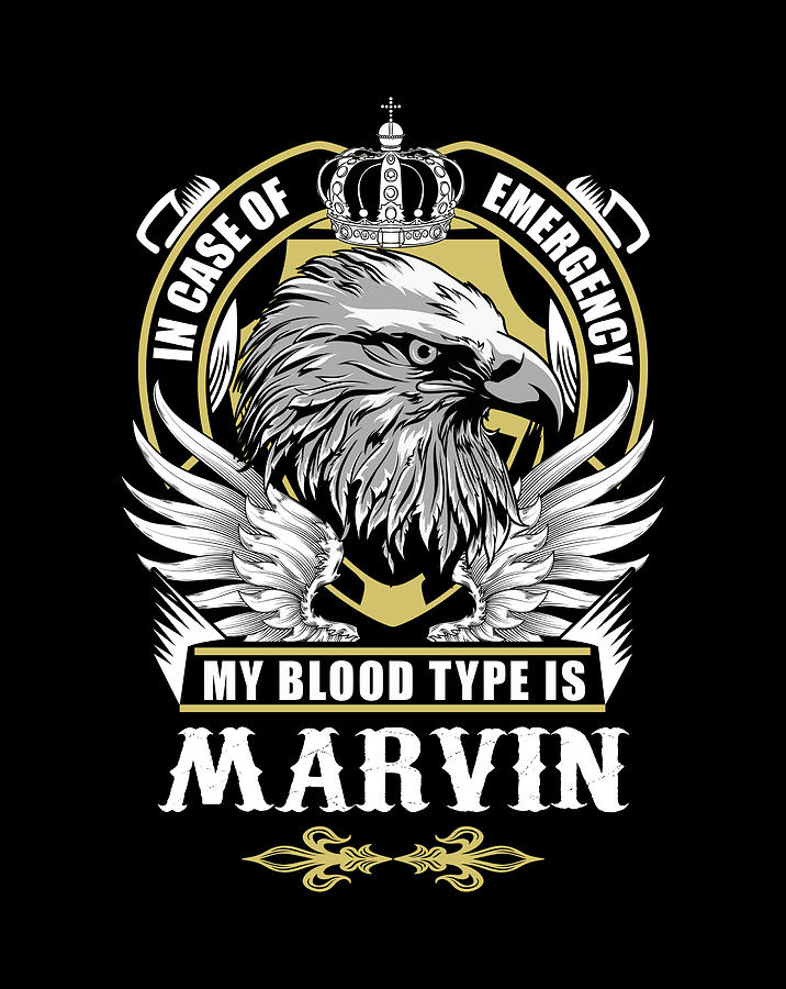 marvin-name-t-shirt-in-case-of-emergency-my-blood-type-is-marvin-gift